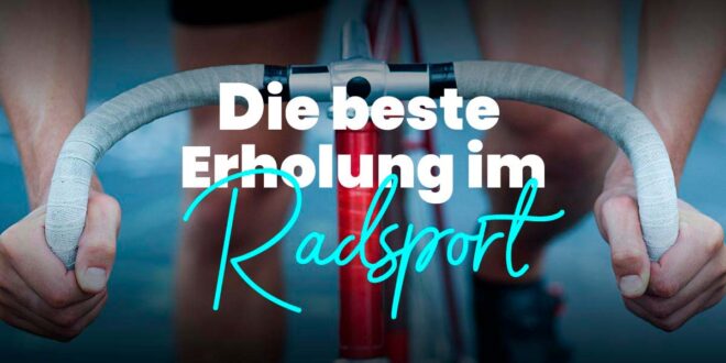 Effektive Erholung nach dem Radfahren