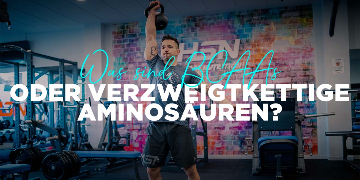BCAA: Verzweigtkettige Aminosäuren und ihre Vorteile