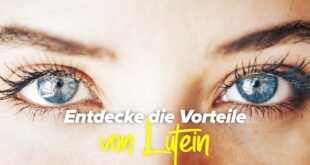 Entdecke die Vorteile von Lutein