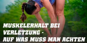Muskelerhalt bei Verletzung