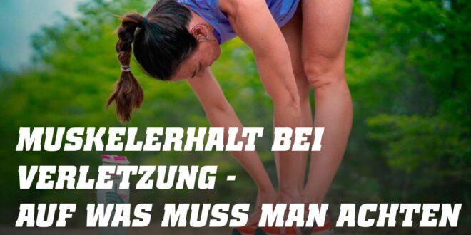 Muskelerhalt bei Verletzung – Auf was muss man achten? Muskelerhalt bei Verletzung – Auf was muss man achten?