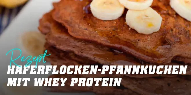 Haferflocken-Pfannkuchen mit Whey Protein