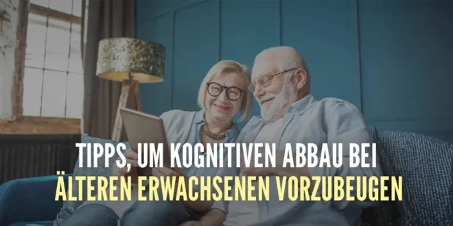 Verbesserung der mentalen Gesundheit und Prävention von geistigem Abbau bei älteren Erwachsenen