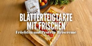 Blätterteigtarte mit frischen Früchten