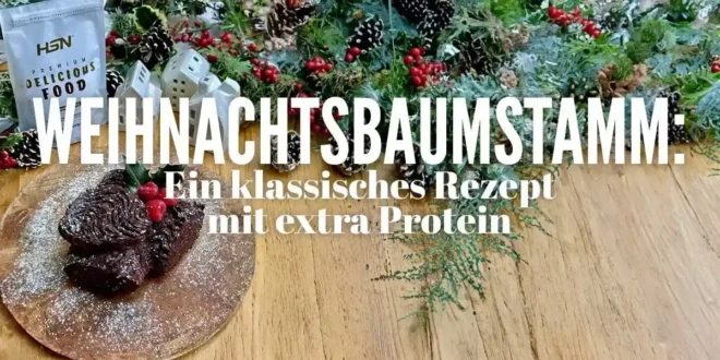 Weihnachtsbaumstamm: Ein klassisches Rezept mit extra Protein