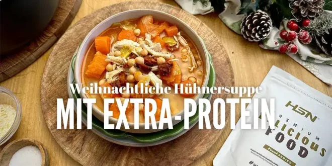 Weihnachtliche Hühnersuppe mit Extra-Protein Weihnachtliche Hühnersuppe mit Extra-Protein