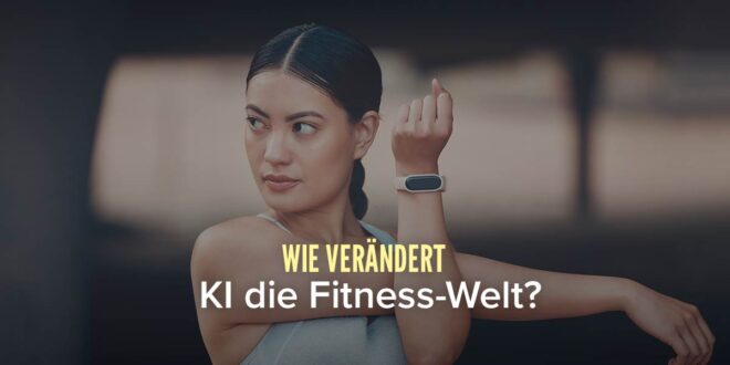 Wie verändert KI die Fitnesswelt?