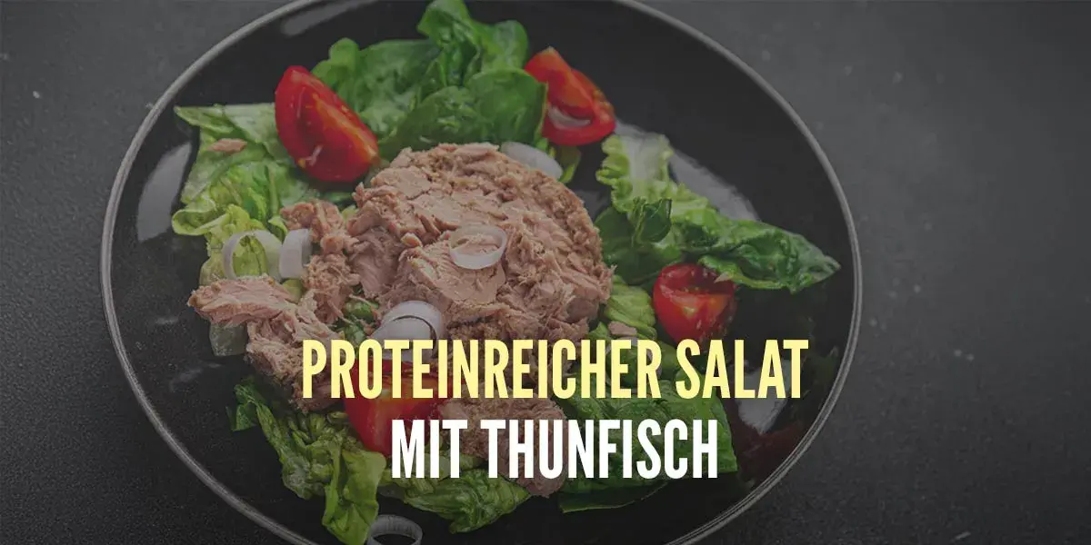 Proteinreicher Salat mit Thunfisch