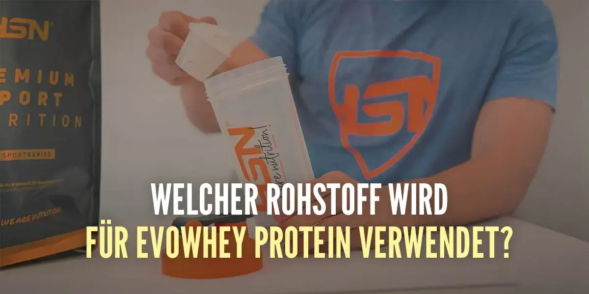 Erfahre alles ber den Rohstoff in Evowhey Protein | HSN