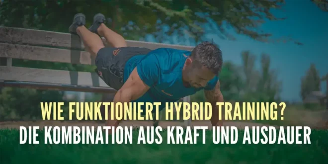 Wie funktioniert hybrides Training, das Kraft und Ausdauer kombiniert?