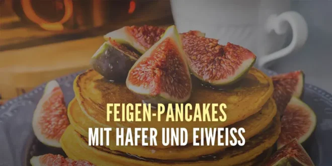 Feigen-Pancakes mit Hafer und Eiweiß