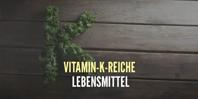 Vitamin-K-reiche Lebensmittel