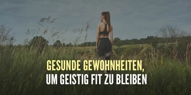 11 tägliche Gewohnheiten für ein gesundes Gehirn 11 tägliche Gewohnheiten für ein gesundes Gehirn
