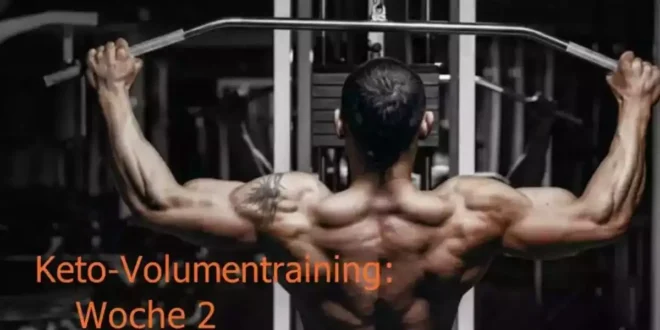Keto-Volumentraining – Woche 2 Keto-Volumentraining – Woche 2
