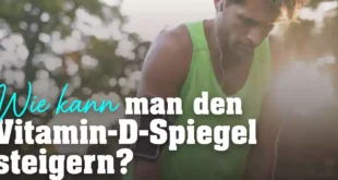 Wie du deinen Vitamin-D-Spiegel schnell erhöhst