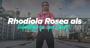 Rhodiola Rosea und ihre Verwendung als sportliches Adaptogen
