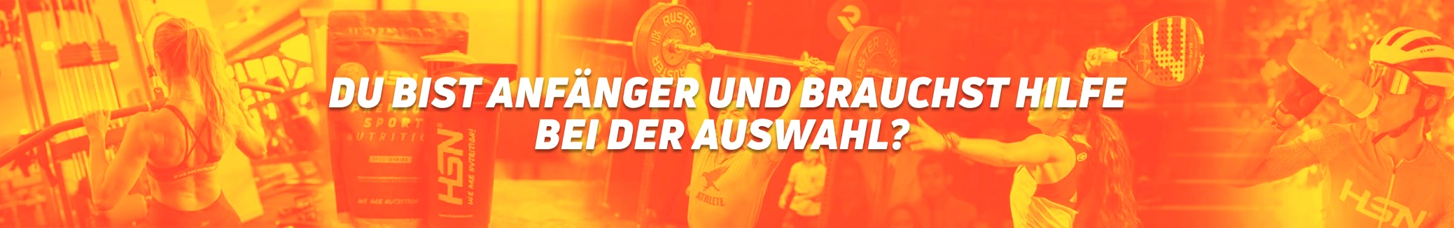 DU BIST ANF&Auml;NGER UND BRAUCHST HILFE BEI DER AUSWAHL?
